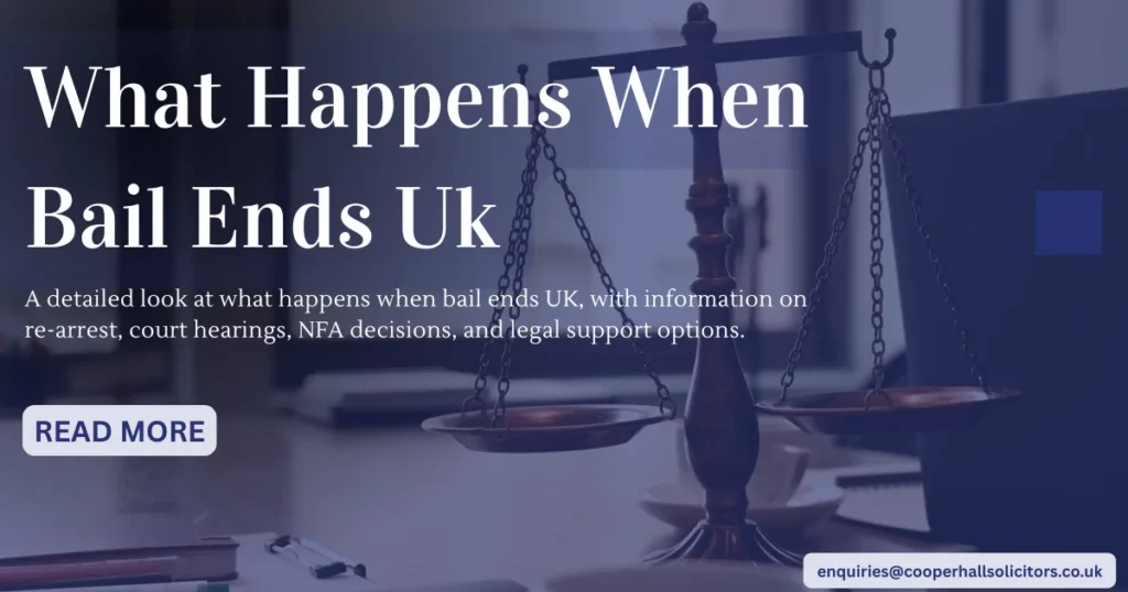 What Happens When Bail Ends UK