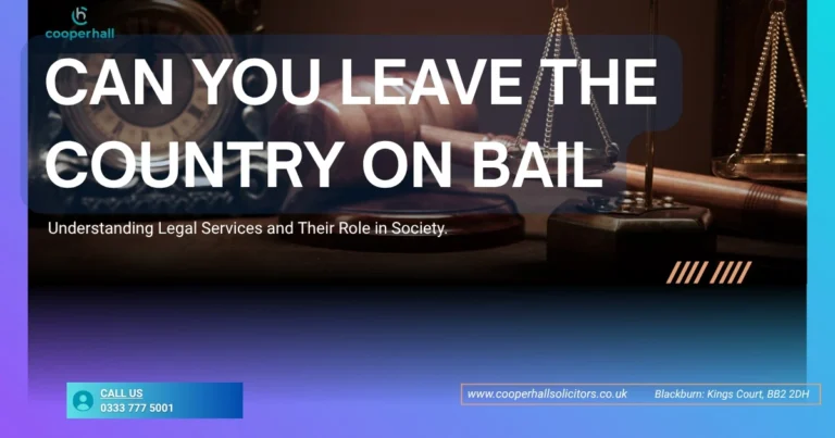Can You Leave The Country On Bail Without Permission From Blackburn, UK Courts?