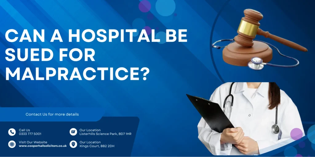 Can a Hospital Be Sued for Malpractice Your Legal Rights Explained
