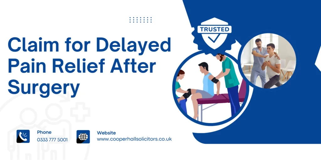 Claim for Delayed Pain Relief After Surgery