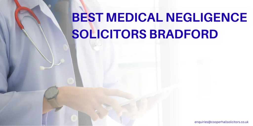 Best Medical Negligence Solicitors Bradford