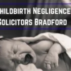 Childbirth Medical Negligence Solicitors Bradford Guide