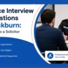 Police Interview Questions Blackburn: Speak to a Solicitor