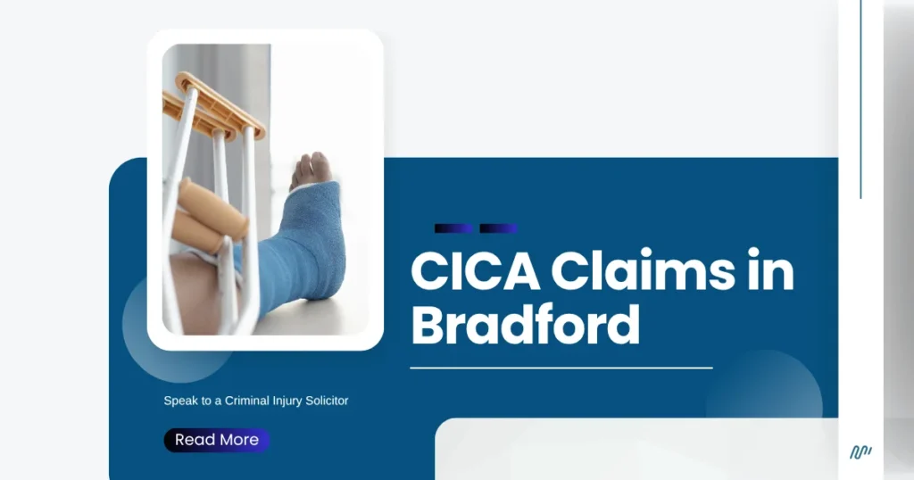 CICA Claims in Bradford graphic featuring a person with a leg cast and crutches, representing criminal injury compensation claims for victims of assault and serious injuries.