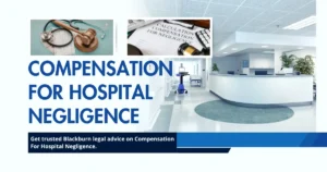 Hospital reception with legal and medical symbols highlighting compensation for hospital negligence claims and NHS medical negligence support in Blackburn