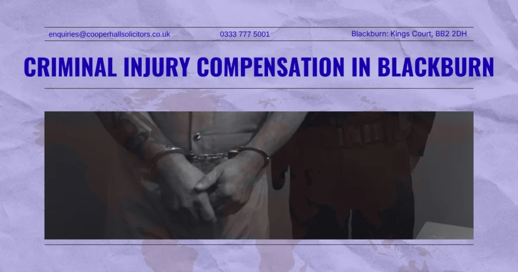 Informational graphic for Criminal Injury Compensation in Blackburn featuring an injured claimant and handcuffs, highlighting criminal injury claims, assault compensation, CICA applications, and legal assistance for victims of violent crime.