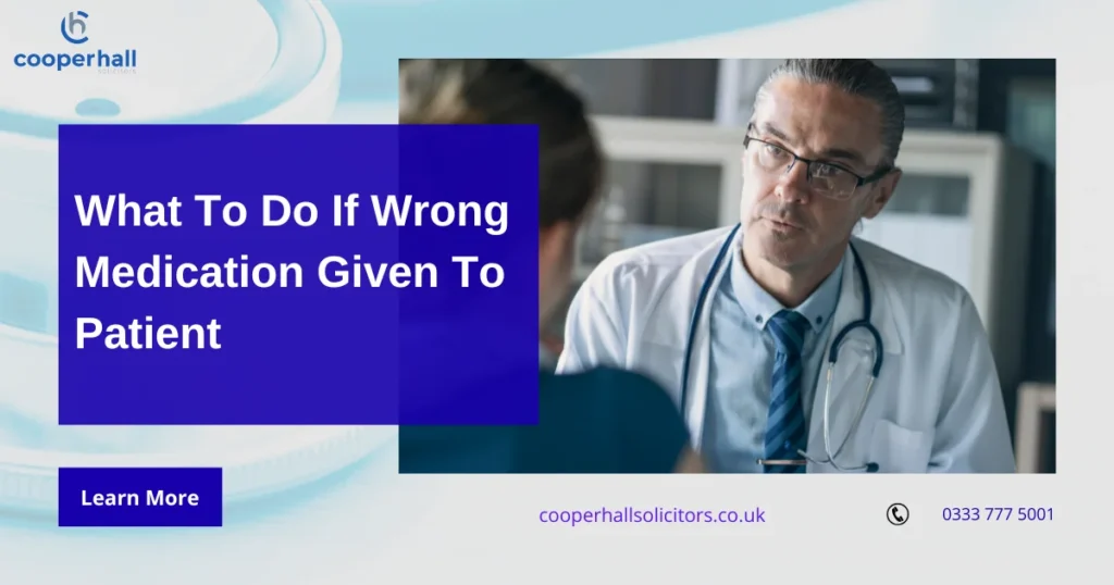 Doctor consulting with patient in an informational graphic named 'What to do if wrong medication given to patient' about medical negligence, prescription errors, patient rights and getting professional legal and healthcare advice.